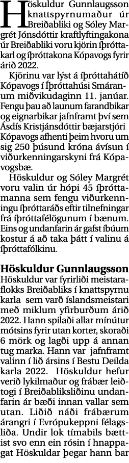 H skuldur Gunnlaugsson knattspyrnuma ur r Brei abliki og S ley Margr t J nsd ttir kraftlyftingakona  r Brei abliki v...